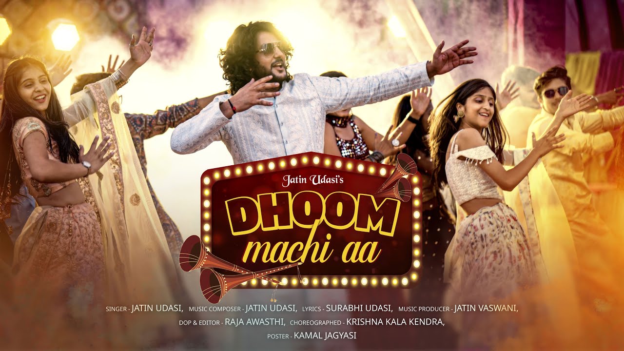 Dhoom Machi aa   Official Music Video  Jatin Udasi  Sindhi Lada 2022