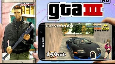 How to download GTA 3 150mb with GTA 5 HD graphics mod for android {100%WORK}