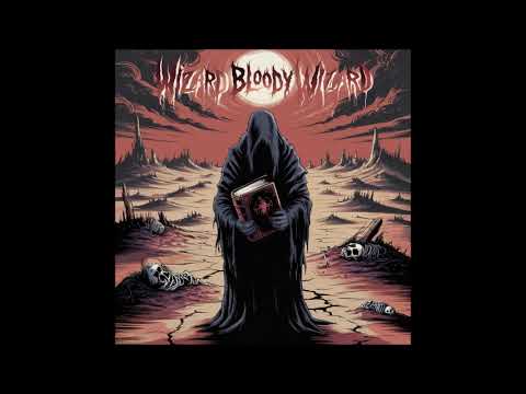 Wizard Bloody Wizard - Scriptures In A Wasteland (EP 2026) - YouTube