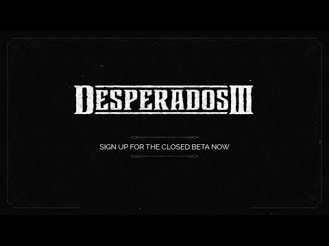 Desperados III - Closed Beta Announcement Trailer