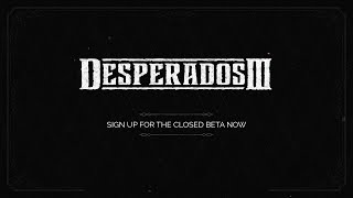Desperados III - Closed Beta Announcement Trailer