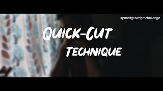 Quick- Cut Film Technique | #pmedgarwrightchallenge