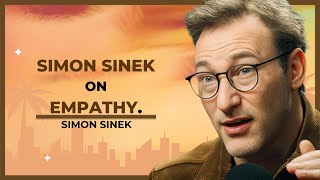 SIMON SINEK ON EMPATHY.  |  SIMON SINEK screenshot 4