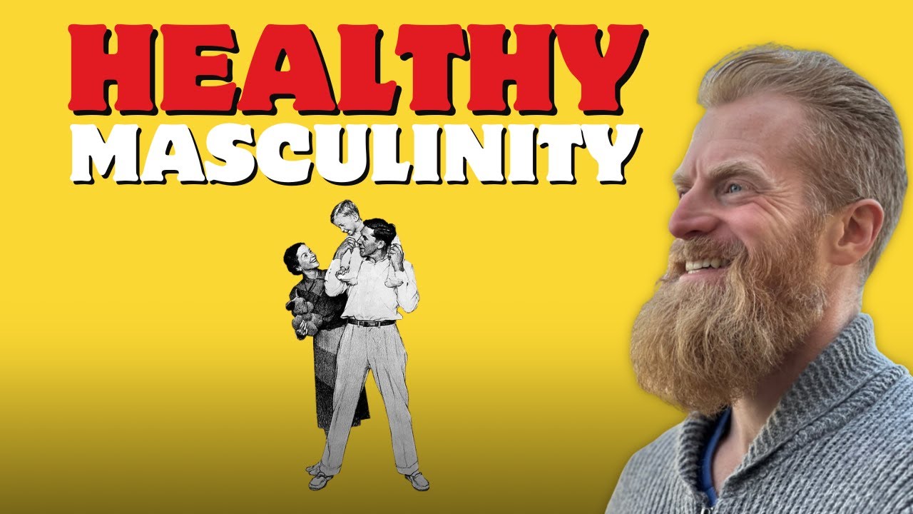 Why Do People Say Masculinity Is Bad? - YouTube