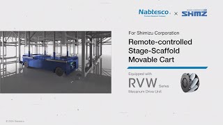 【RVW case study】 For Shimizu Corporation, Remote-controlled dolly for stage scaffolding transport