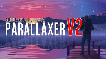 Parallaxer v2 Adobe After Effects Tutorial