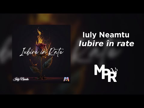 Iuly Neamtu - Iubire in Rate | O Ora