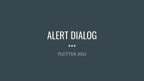 Flutter - Alert Dialog [2022]