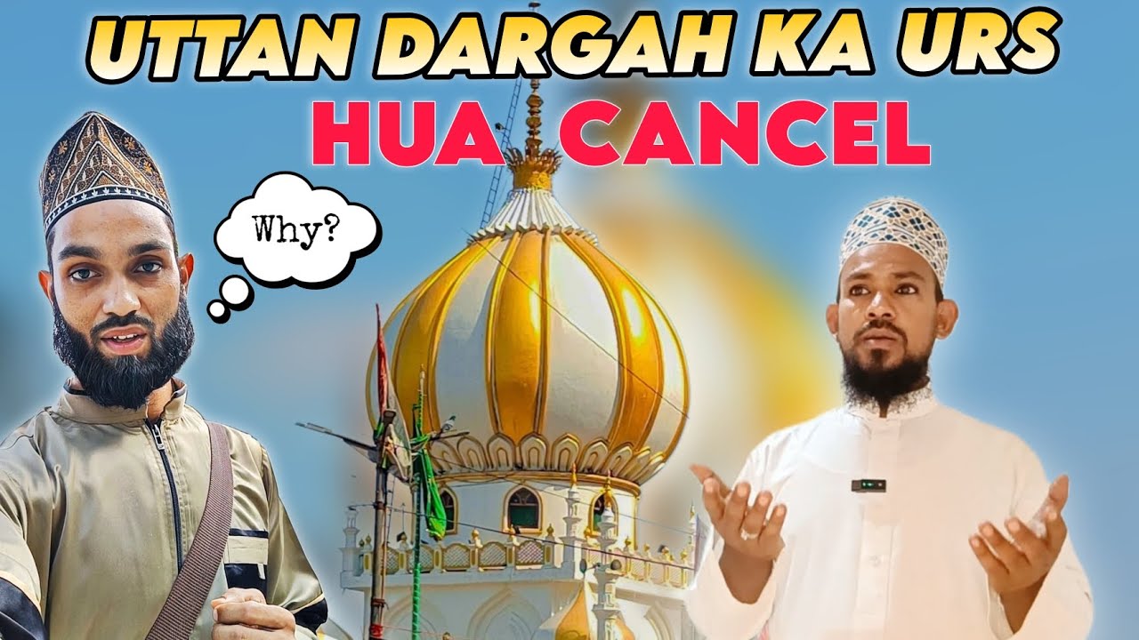 UTTAN DARGAH KA URS HUA CANCEL ❌ 🤔 Hazrat Sayed Bale Shah Peer R.A Dargah Sharif | 
