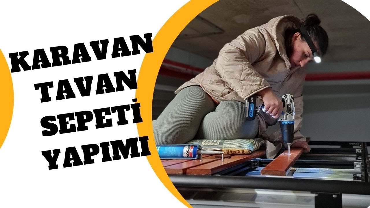 Karavan Tavan Sepeti Yapımı - Transporter T5 Karavan Yapımı 7. Bölüm | Pabuçlar Firarda