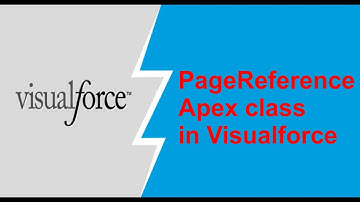 What is PageReference in Visualforce ? Custom Controller / Apex Class # 10