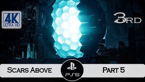 Scars Above: A Thrilling Journey into the Unknown - Part 5 (PS5) 4K