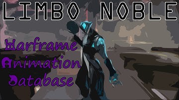Warframe Animation Database: Limbo Noble