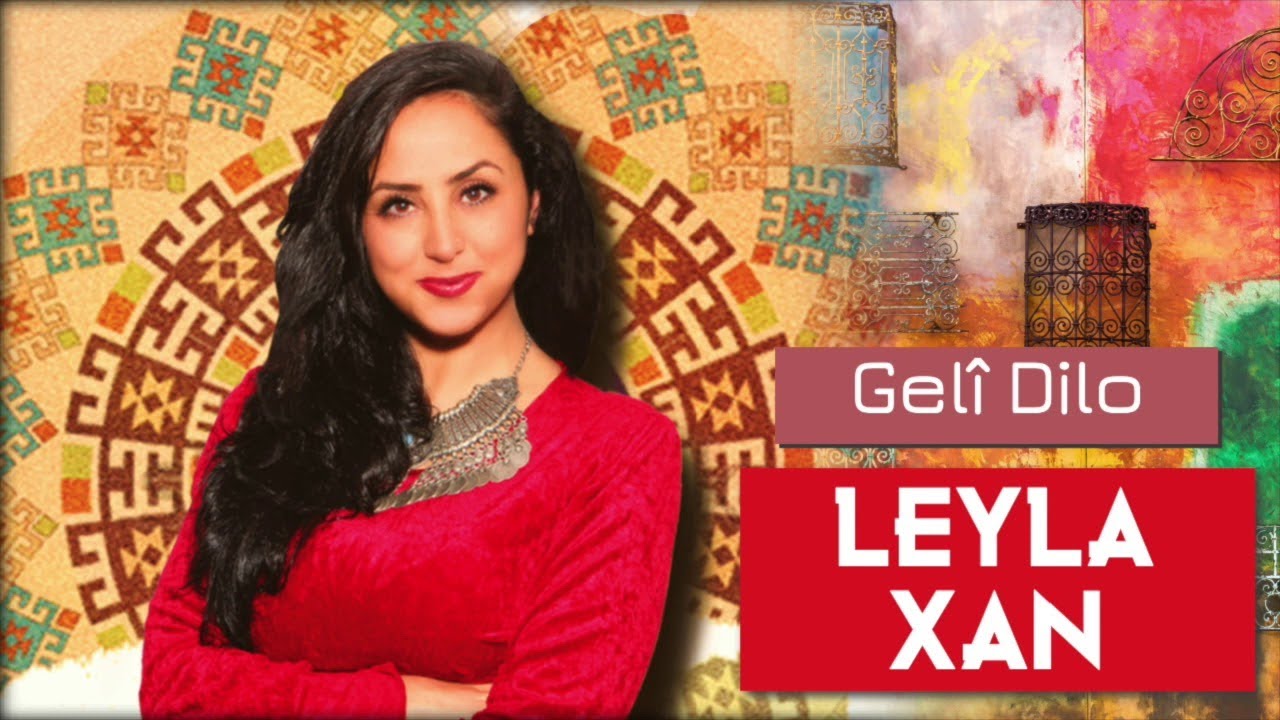 在 YouTube 上观看 Gelî Dilo - Leyla Xan