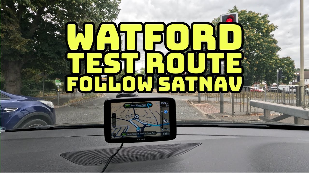 Watford Test Route '25 - Garston towards Cinema - SatNav