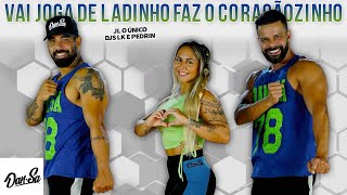 Vai Joga de Ladinho Faz o Coraçãozinho, Vai Quebra de Ladin - JL O Único (DJs LK e Pedrin) - Dan-Sa