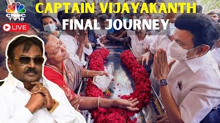 Captain Vijayakanth Funeral LIVE | Vijayakanth's Last Rites LIVE Today | Vijayakanth News | N18L