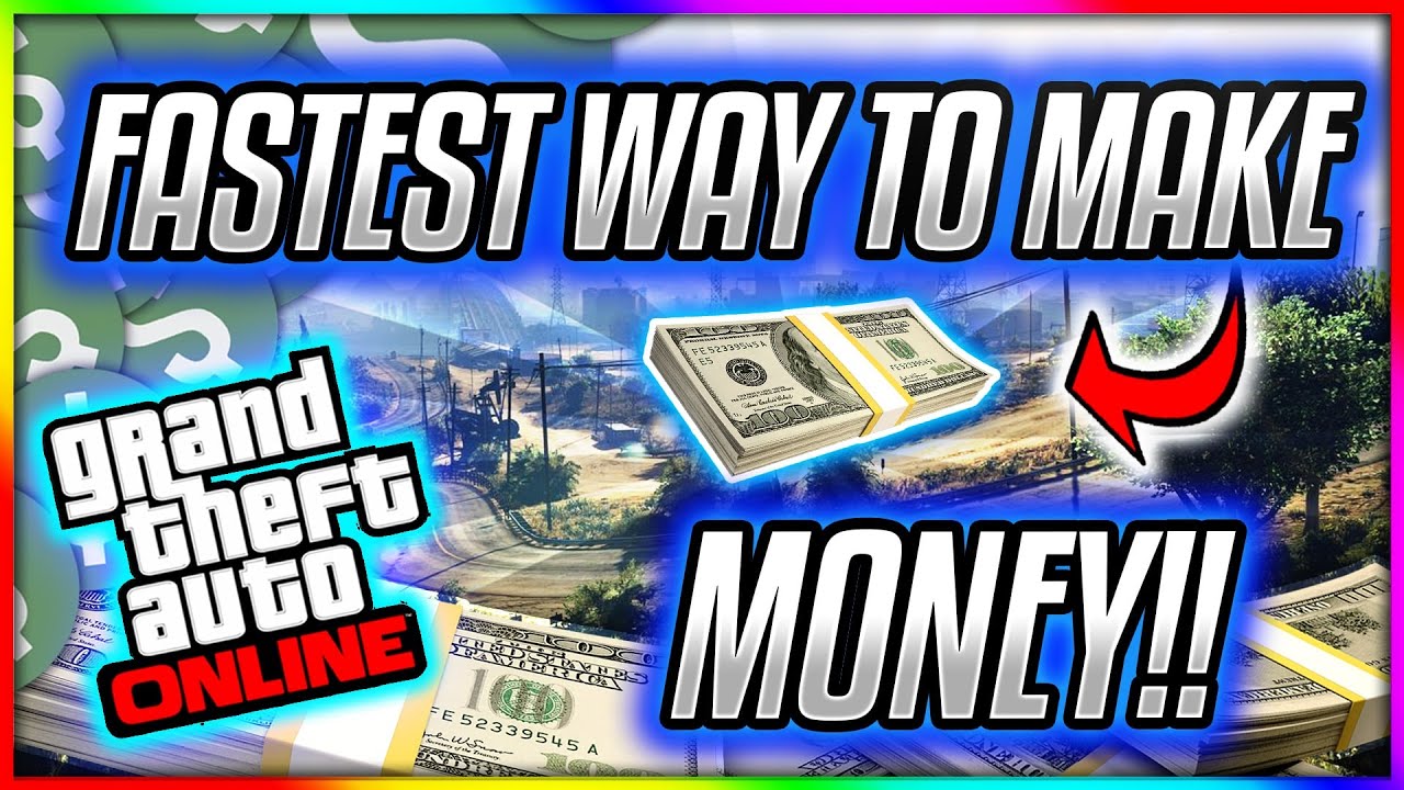 THE FASTEST WAY TO MAKE MONEY IN GTA ONLINE (THE METHOD I ...