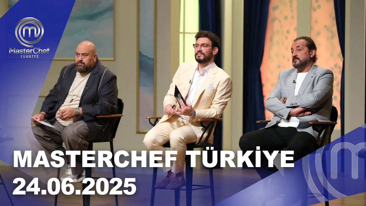 MasterChef Türkiye | 24.06.2025 