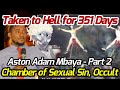 Chambers Of Sexual Sins Chambers Of Witches Occultism Aston Adam Mbaya Part 2