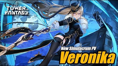 《Tower of Fantasy》Power and Negotiation, Veronika Simulacrum 4K PV Released!