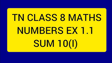 TN CLASS 8 MATHS NUMBERS EX 1.1 SUM 10 (I)