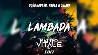 Boomdabash, Paola & Chiara -Lambada (Matteo Vitale Edit) Resimi