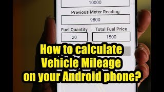 How to calculate Vehicle Mileage on your Android phone?