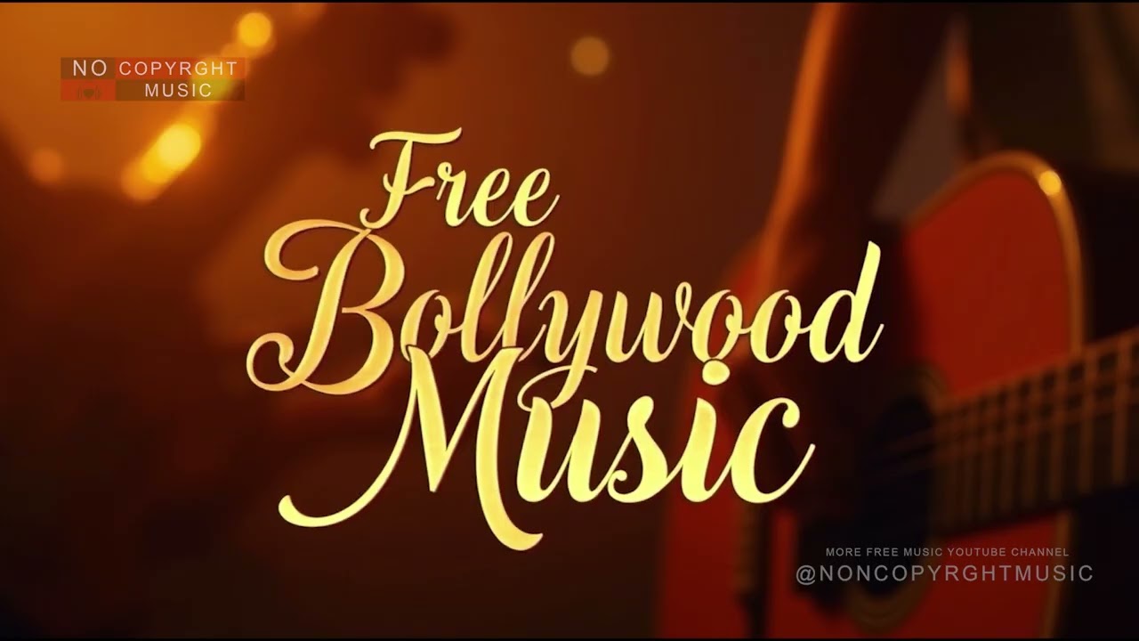 Free Bollywood Style Background Music | No Copyright | Short Film & Vlog