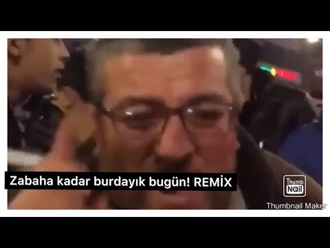 ZABAHA KADAR BURDAYIK BUGÜN REMİX! (Sivaslı Dayı Komik Montaj)