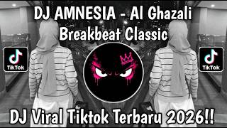 DJ AMNESIA - AL GHAZALI BREAKBEAT CLASSIC | CAN'T BELIEVE THIS HAPPENED LATEST TIKTOK VIRAL 2026!