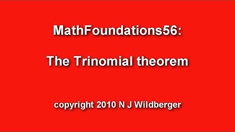 The Trinomial theorem | Arithmetic and Geometry Math Foundations 56 | N J Wildberger