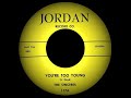 The Sinceres - You&#39;re Too Young (Jordan 117-A) 1960