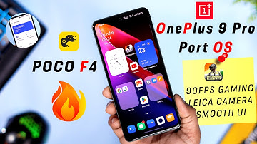 Try New OnePlus 9 Pro Port OS (Oxygen OS 13) on Poco F4, Leica Camera, 90Fps Gaming, Smooth Ui