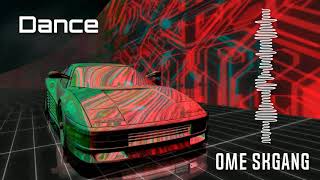 Dance - OME x SKGang ( Mixtape)