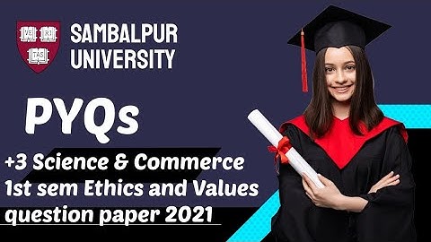 +3 1st sem Ethics and Values question paper 2021 || Sambalpur University
