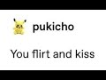 You flirt and kiss