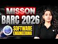 Mission BARC 2026 | Software Engineering For BARC 2026 | Sanskriti Mishra Ma’am