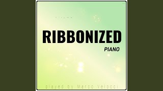Ribbonized (Piano)