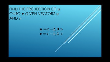 How to find the projection of U onto V given vectors U and V