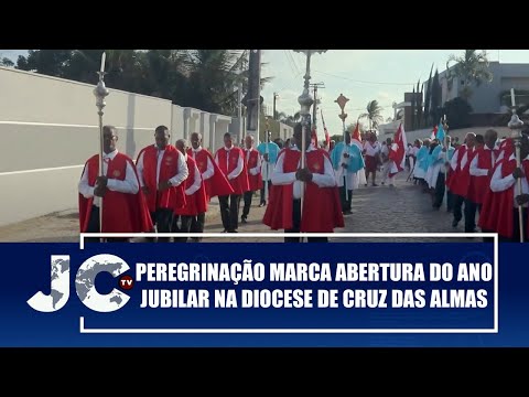 Peregrinação marca abertura do Ano Jubilar na Diocese de Cruz das Almas – JCTV – 31/12/24
