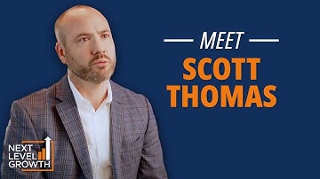 Next Level Growth Partner & Business Guide - Scott Thomas