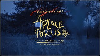 Pardyalone - A Place For Us (Official Live Session)
