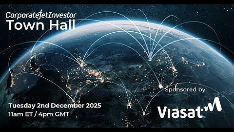 Viasat Town Hall - Rethinking business aviation inflight connectivity: Beyond speed tests