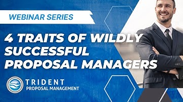 4 Traits of Wildly Successful Proposal Managers