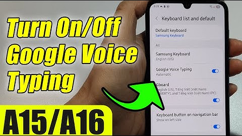 Galaxy A15/16: How to Turn On/Off Google Voice Typing