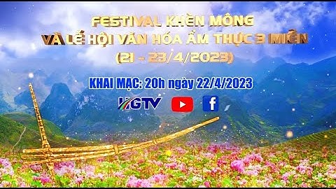 Festival Khèn Mông tỉnh Hà Giang và Lễ hội Văn hóa Ẩm thực ba miền Bắc – Trung - Nam năm 2023