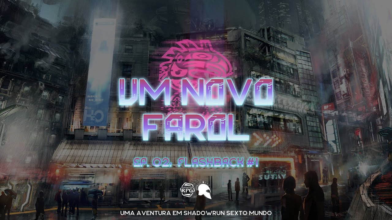 Shadowrun: Sexto Mundo - Um Novo Farol - Episódio 04: Invasão e regresso 