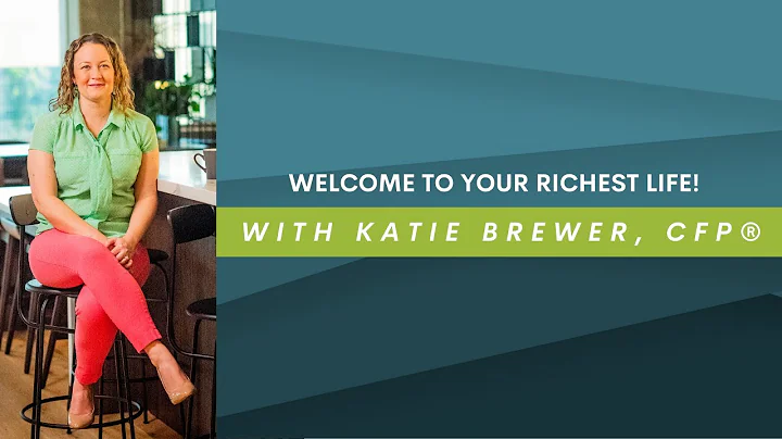 Welcome To Your Richest Life!! with Katie Brewer, ...