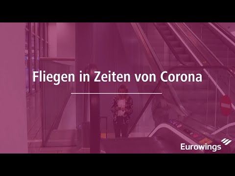 Fliegen in Zeiten von Corona - Teil 1 // Eurowings